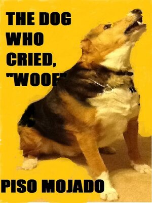 cover image of The Dog Who Cried "Woof"
